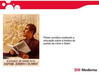 Pôster soviético exaltando a educação sobre a história do partido de Lênin e Stalin  