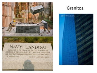 Granitos
 