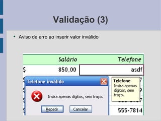 Validação (3) Aviso de erro ao inserir valor inválido 