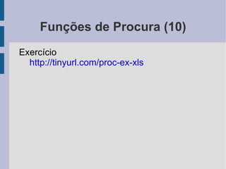 Expressão Condicional (3) =A1+A2 INVÁLIDO! 
