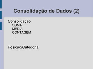 Expressão Condicional (5) A1>A2  “É maior”  “Não é maior” =SE( condicao ; valor_se_verdadeiro ; valor_se_falso ) 1 2 3 