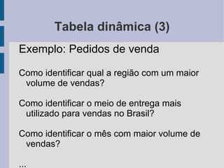 Expressão Condicional (8) A1>A2  “É maior”  “Não é maior” A 1 15 2 9 3 8 Qual o resultado desta fórmula? Resposta:  “É maior” =SE( condicao ; valor_se_verdadeiro ; valor_se_falso ) 1 2 3 