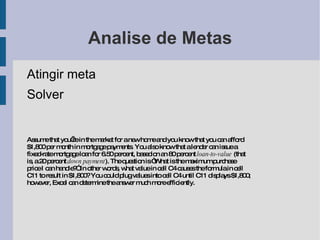 Expressão Condicional (12) A1>A2+A3   1  SE(A3+1=A2;2;0) A 1 15 2 9 3 8 E desta fórmula? Resposta:  2 =SE( condicao ; valor_se_verdadeiro ; valor_se_falso ) 1 2 3 