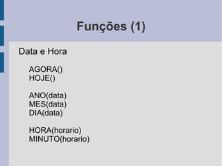 Listas (2) Definição Tabela com cabeçalhos definidos na primeira linha e uma entrada por linha 