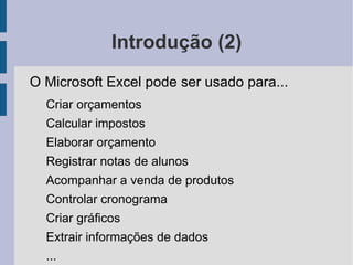 Planilha eletrônica Tabela para apresentação de valores numéricos ou alfa numéricos. 
