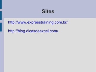 = MÉDIA(A1:A3) -> 10,7 A 1 15 2 9 3 8 