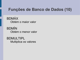 B$2 -> Ao copiar, a linha se manterá a mesma e  coluna será relativizada 