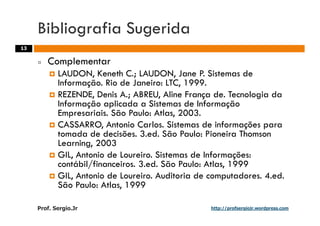 Aulas - Adm. de Sist. de Informacao - 2009