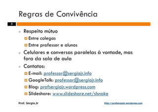 Aulas - Adm. de Sist. de Informacao - 2009