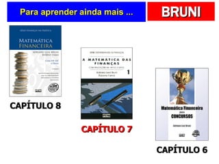Para aprender ainda mais ... CAPÍTULO 8 CAPÍTULO 7 CAPÍTULO 6 