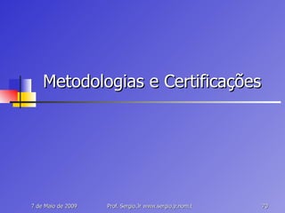 Metodologias e Certificações 