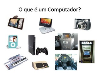 O que é um Computador?
 