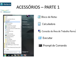 ACESSÓRIOS – PARTE 1
 