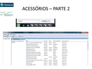 ACESSÓRIOS – PARTE 2
 
