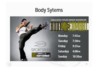 Body Sytems




              42
 