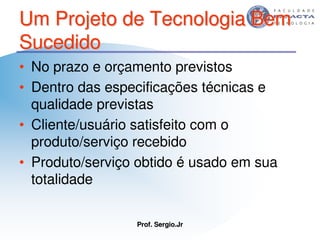 Aulas - Tecnologia II - 2007 - Sergio.Jr