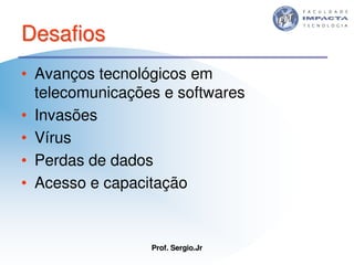Aulas - Tecnologia II - 2007 - Sergio.Jr