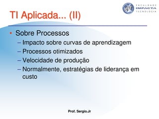 Aulas - Tecnologia II - 2007 - Sergio.Jr