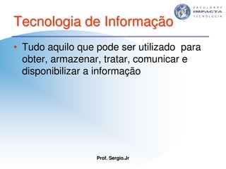 Aulas - Tecnologia II - 2007 - Sergio.Jr