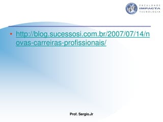 Aulas - Tecnologia II - 2007 - Sergio.Jr