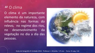Aulas 1. 2 . 3 e 4 clima e vegetação | PPTX