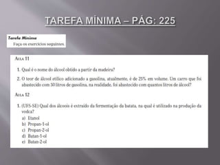 Aulas 11 e 12   propriedades do metanol e do etanol