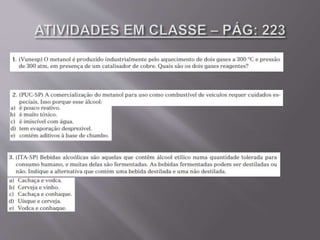 Aulas 11 e 12   propriedades do metanol e do etanol