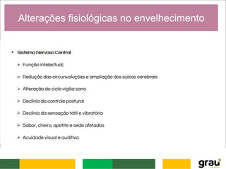 Alterações fisiológicas no envelhecimento
 