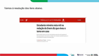 Vamos à resolução dos itens abaixo.
 