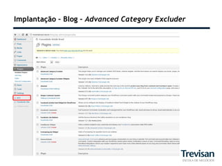 Implantação – Blog – Advanced Category Excluder
 