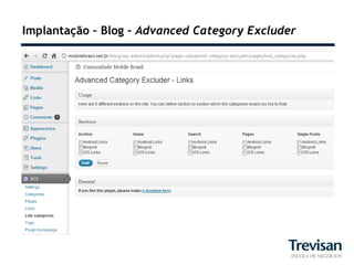 Implantação – Blog – Advanced Category Excluder
 