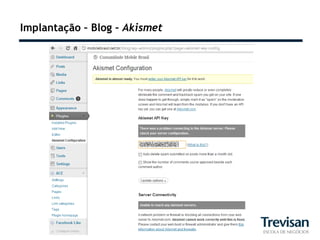 Implantação – Blog – Akismet
 