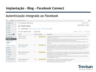 Implantação – Blog – Facebook Connect

Autenticação integrada ao Facebook
 