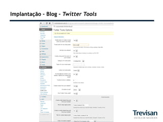 Implantação – Blog – Twitter Tools
 