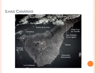 ILHAS CANÁRIAS 
 