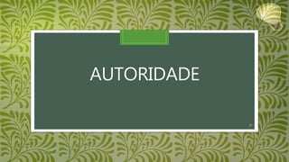 AUTORIDADE
10
 