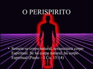 O PERISPIRITO ,[object Object]