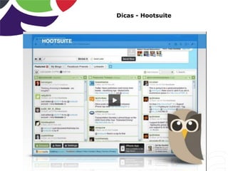 Dicas - Hootsuite
 