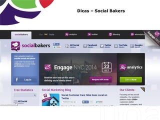 Dicas – Social Bakers
 