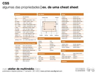 CSS
algumas das propriedades | ex. de uma cheat sheet
 