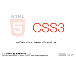 CSS3
http://www.w3schools.com/css3/default.asp
 