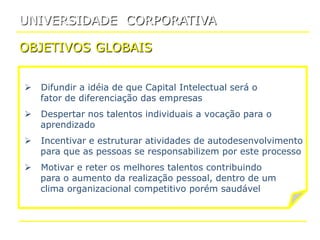 Para atingir a excelência, uma UC jamais poderá se restringir ao modelo “sala de aula-aluno-professor”Mandamentos de OuroUnidade de NegócioMensuração de ResultadosCompartilhamentoConsciência de ResultadosHeteredoxia