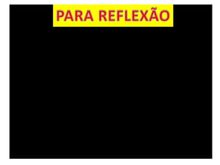 PARA REFLEXÃO