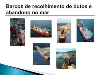 Atividades Pré-Instalação–(PrelaySurvey)- Instalações dos Transponders:    Os transponders são colocados nos pontos onde os equipamentos serão instalados. Servem para mensurar a distância entre os equipamentos.    O transponder ou transpondedor (abreviação de Transmitter-responder) é um dispositivo de comunicação eletrônico complementar de automação  e cujo objetivo é receber, amplificar e retransmitir um sinal em uma freqüência diferente ou transmitir de uma fonte uma mensagem pré-determinada em resposta à outra pré-definida “de outra fonte”.