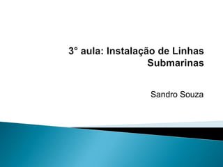 É o carregamento dos stalks de tubos rígidos ou flexíveis das bases.Spooling