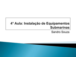 Tubos Rígidos e FlexíveisUmbilicaisNão há fluxo de óleo e gás no seu interior, são cabos elétricos e hidráulicos e podem estar ou não apoiados no solo marinho.  São conectados a plataforma e as UTAs