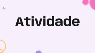 Atividade
 