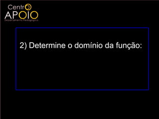2) Determine o domínio da função:

   f ( x) = log x +1 ( x − 5 x + 6)
                      2
 