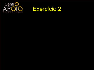 Exercício 2
(Fuvest - SP) Se x é um número real, x > 2 e
log 2 ( x − 2) − log 4 x = 1, então o valor de x é :
a) 4 - 2 3
b) 4 - 3
c) 2 + 2 3
d) 4 + 2 3
e) 2 + 4 3
 