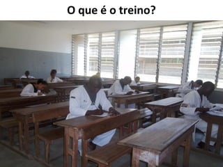 O que é o treino?
 